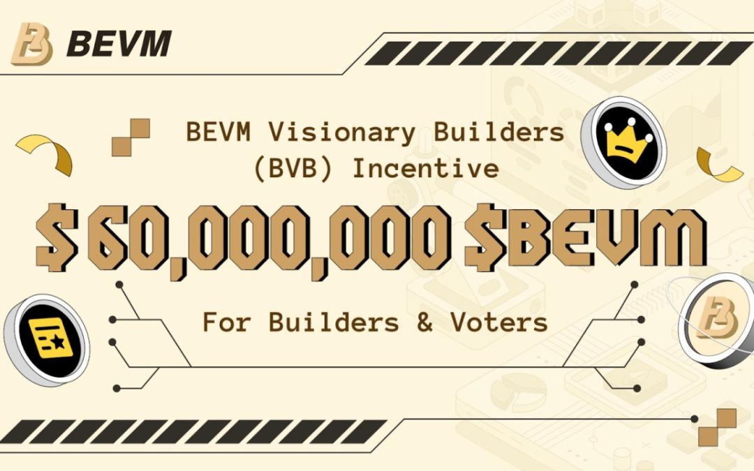 BEVM Visionary Builders (BVB) Program Launches a 60 Million Ecosystem Incentives Program