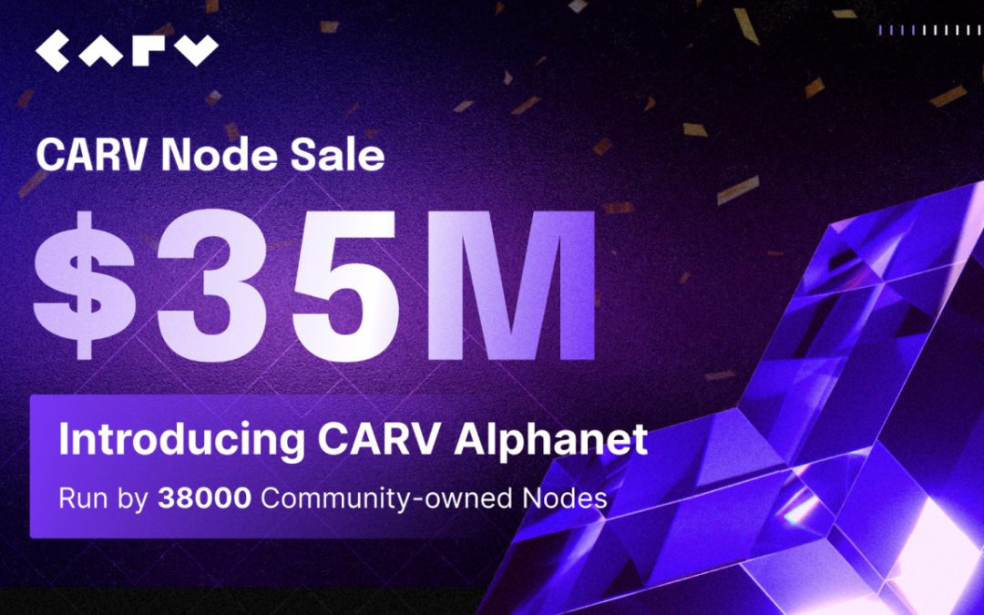 CARV Launches Alphanet: $35M Node Sale Propels Decentralization Milestone