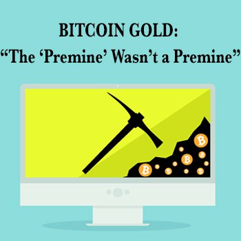 Bitcoin Gold Addresses 'Scam' Wallet and Premine Endowment Process