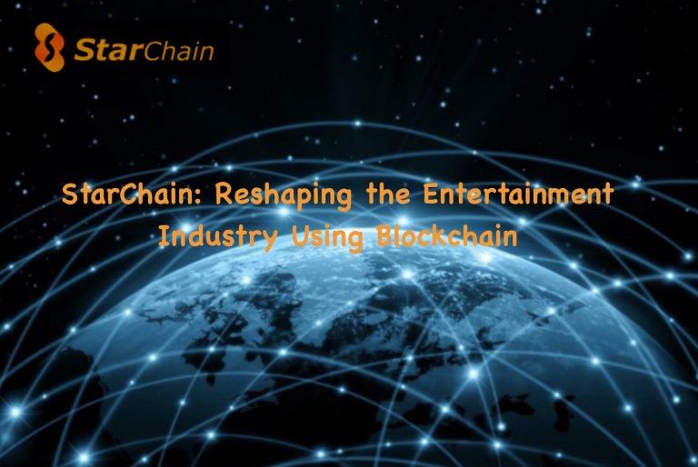PR: StarChain – Reshaping the Entertainment Industry Using Blockchain