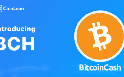 PR: CoinLoan Welcomes Bitcoin Cash to Their List of Collateral Currencies