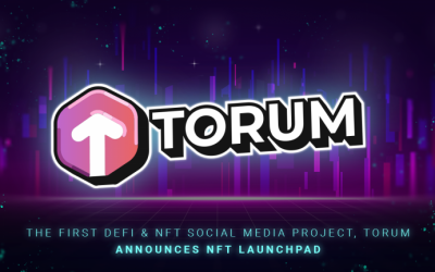 The First DeFi & NFT Social Media Project, Torum Announces NFT Launchpad