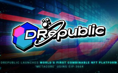 DRepublic Launches Combinable NFT Platform, ‘MetaCore’ Using EIP-3664