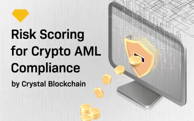 Crypto AML Compliance: How Risk Scoring Can Help Meet Regulatory Requirements