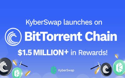 KyberSwap Launches on BitTorrent Chain With $1.5M in Liquidity Mining and Incentive Rewards