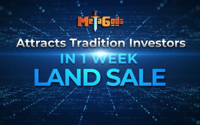 MetaGods NFT Land Sale’s Resounding Success Attracts Traditional Investors