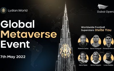 Global Metaverse Event of Lydian․World in Dubai Opera 7th May 2022 – Worldwide Football Superstars Invite You