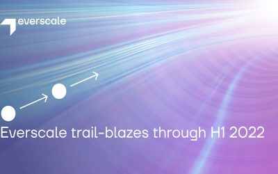 Everscale Trail-Blazes Through H1 2022