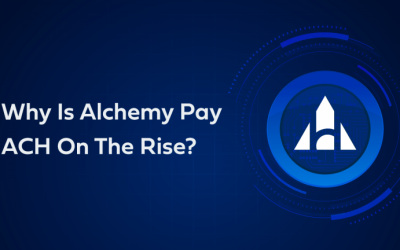 Why Is Alchemy Pay (ACH) On The Rise?