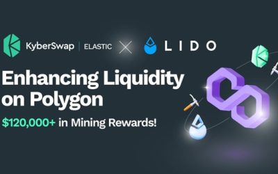 Lido Finance Partners With KyberSwap Elastic to Enhance Liquidity on Polygon With Over $120,000 in Liquidity Mining Rewards