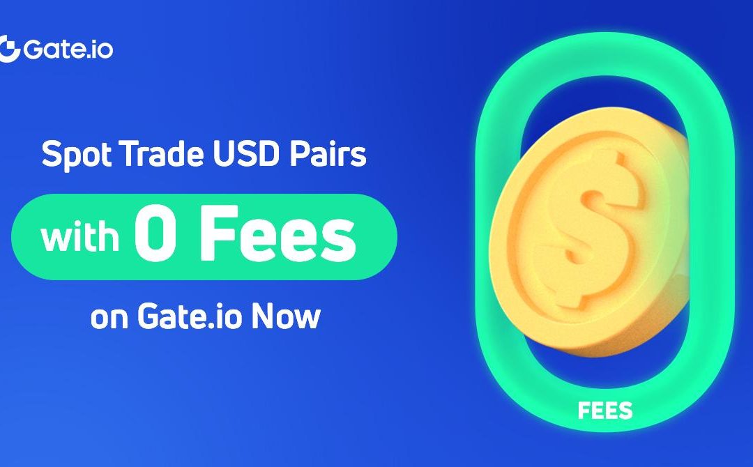 Gate.io Announces Zero-Fee Trading on USD Trading Pairs