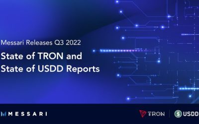 Messari Releases Q3 2022 State of TRON and State of USDD Reports