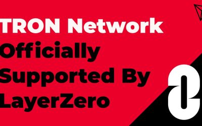 TRON Network Officially Supported By LayerZero