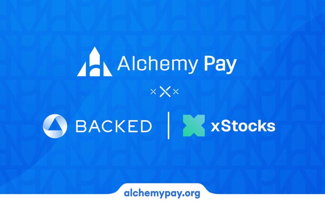 Alchemy Pay Partners With Backed to Integrate xStocks on Its Platform, Pioneering the First Direct Fiat Access to Tokenized Stocks and ETFs – Branded Spotlight Bitcoin News