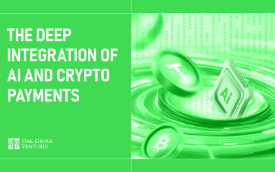 AI Meets Crypto Payments: A Transformative Integration by Oak Grove Ventures